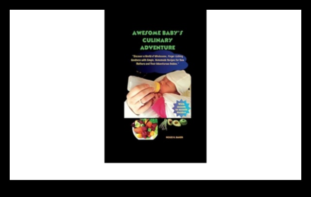 Εντυπωσιακά Starters Μια γαστρονομική περιπέτεια για μωρά όλων των ηλικιών 3 Εντυπωσιακά Starters: Crafting Culinary Adventures for Babies