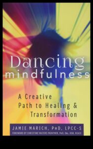 Mindfulness in Motion: Dance Through Life with Present Consciousness