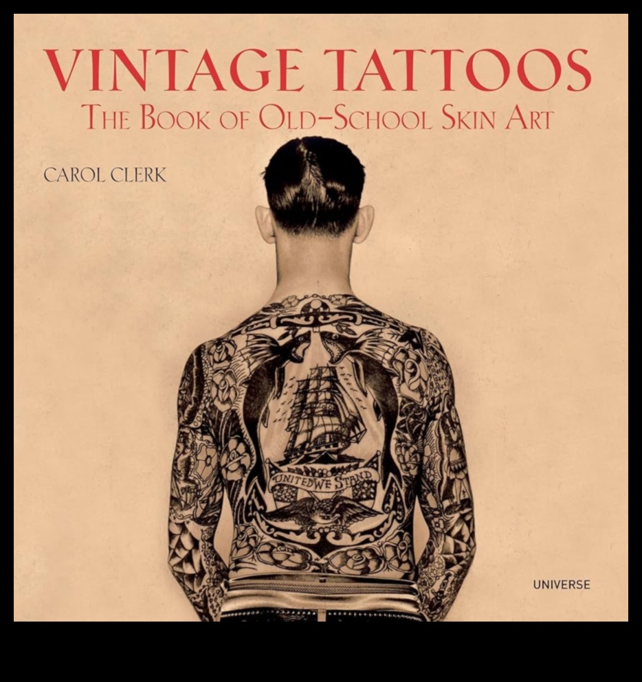 Vintage Mastery The Artful World of Traditional Tattoos 1 Vintage Mastery: The Artful World of Traditional Tattoos